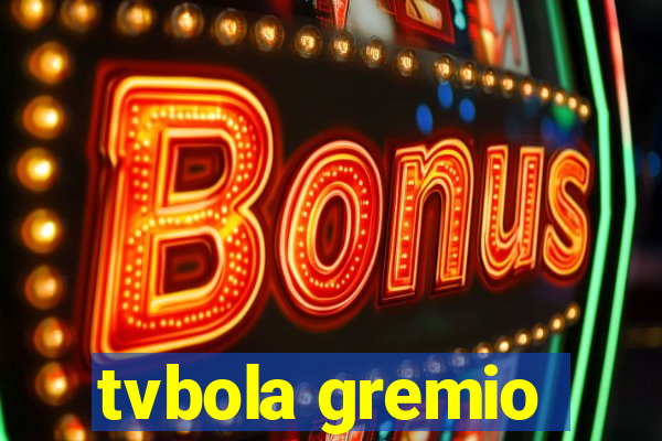 tvbola gremio